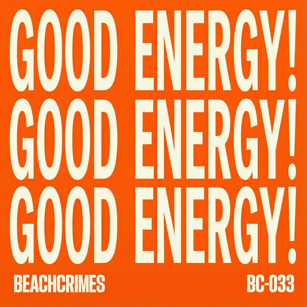 Beachcrimes - Good Energy