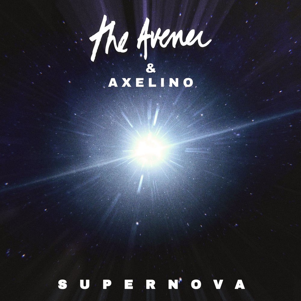 The Avener, Axelino - Supernova