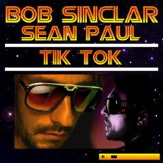 Pochette bob sinclar sean paul tik tok