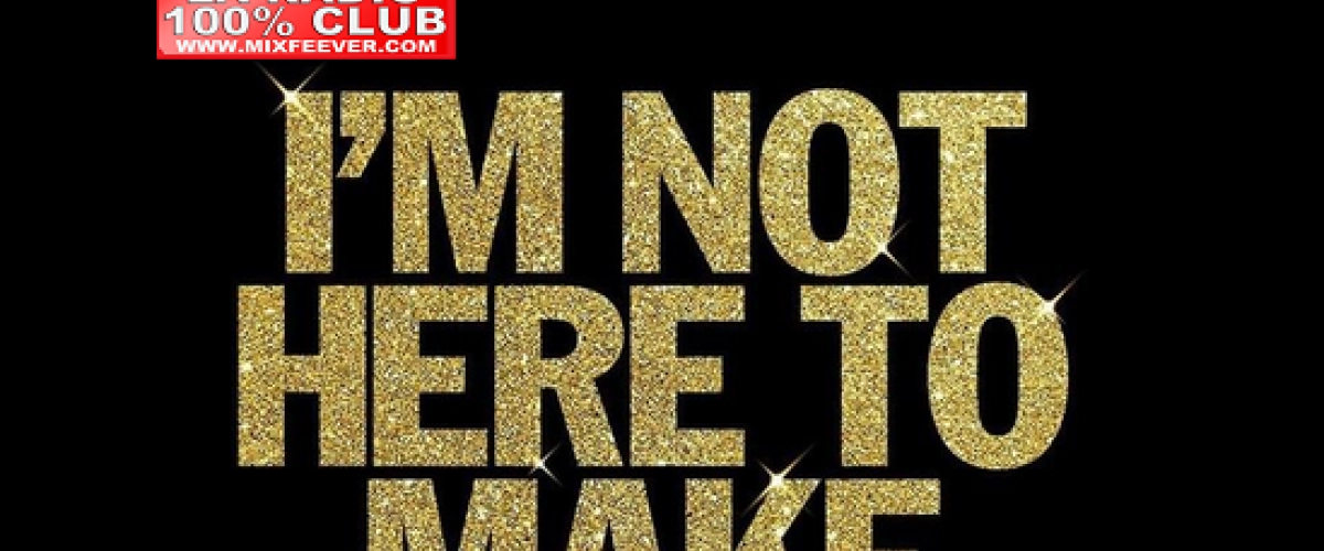 Sam Smith - I'm Not Here To Make Friends déja sur MixFeever