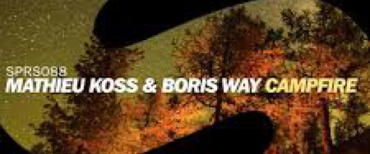 Mathieu Koss & Boris Way - Campfire