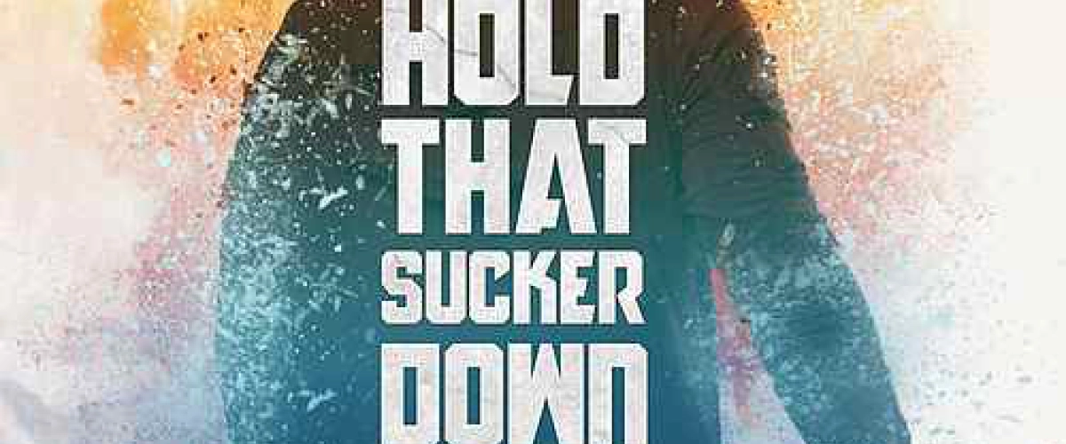 Sound Of Legend - Hold That Sucker Down