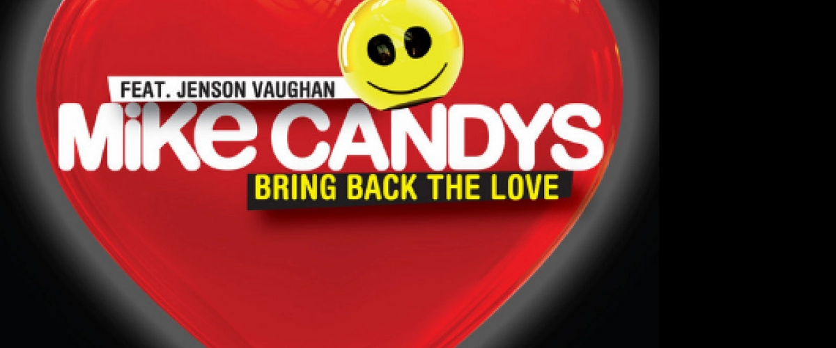 Nouveau single : Mike Candys, Bring back the love