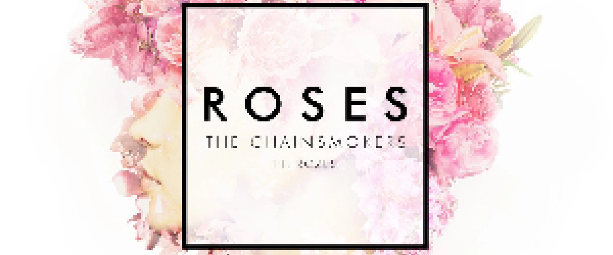 The Chainsmokers - Roses