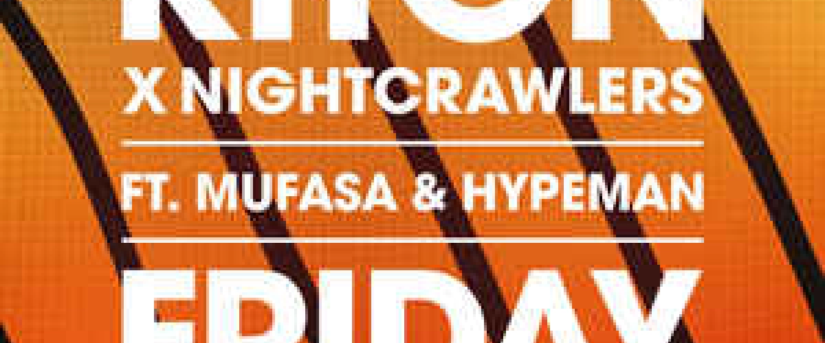 Riton x Nightcrawlers - Friday ft. Mufasa & Hypeman déja sur MixFeever