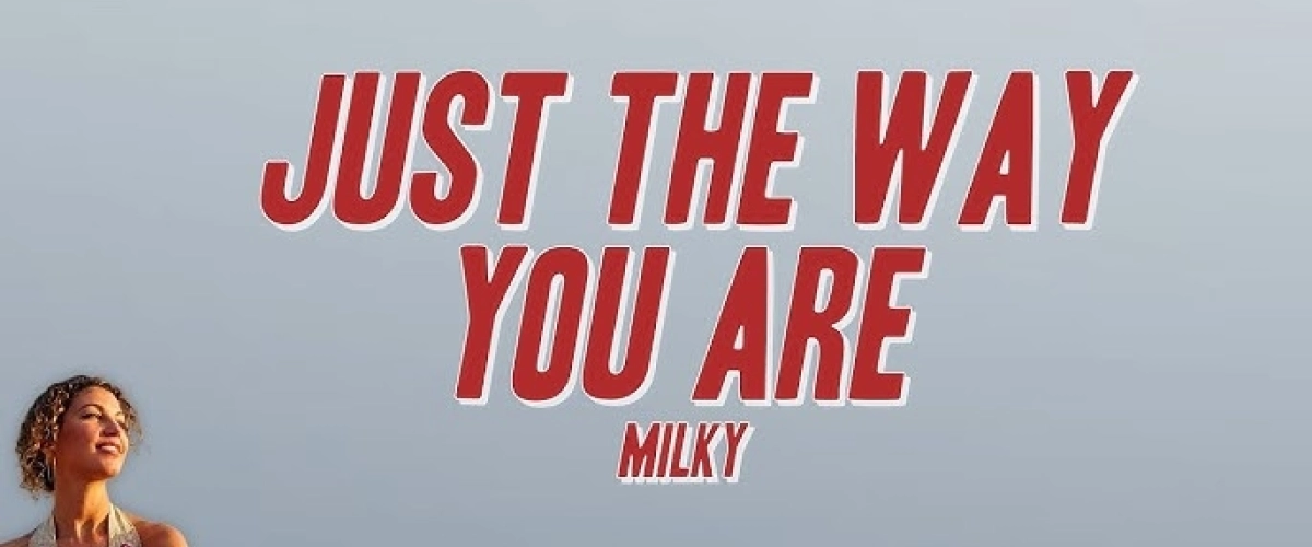 Milky "Just The Way You Are"  retour inattendu d'un classique house