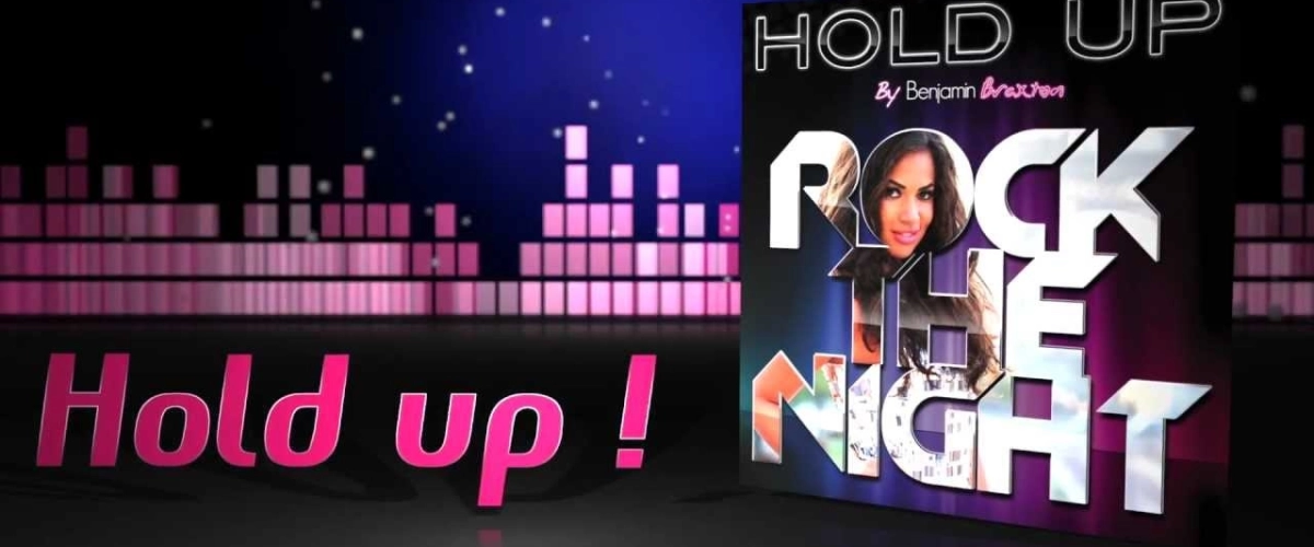 Hold Up - Rock the night by Benjamin Braxton