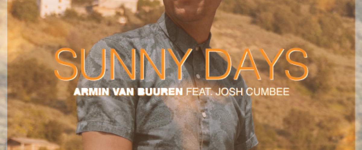 Armin van Buuren feat. Josh Cumbee - Sunny Days