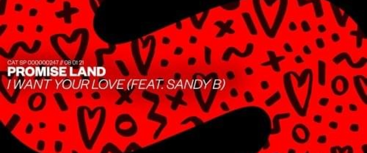 Promise Land – I Want Your Love (feat. Sandy B) 1 er Hit de 2021 sur MixFeever 