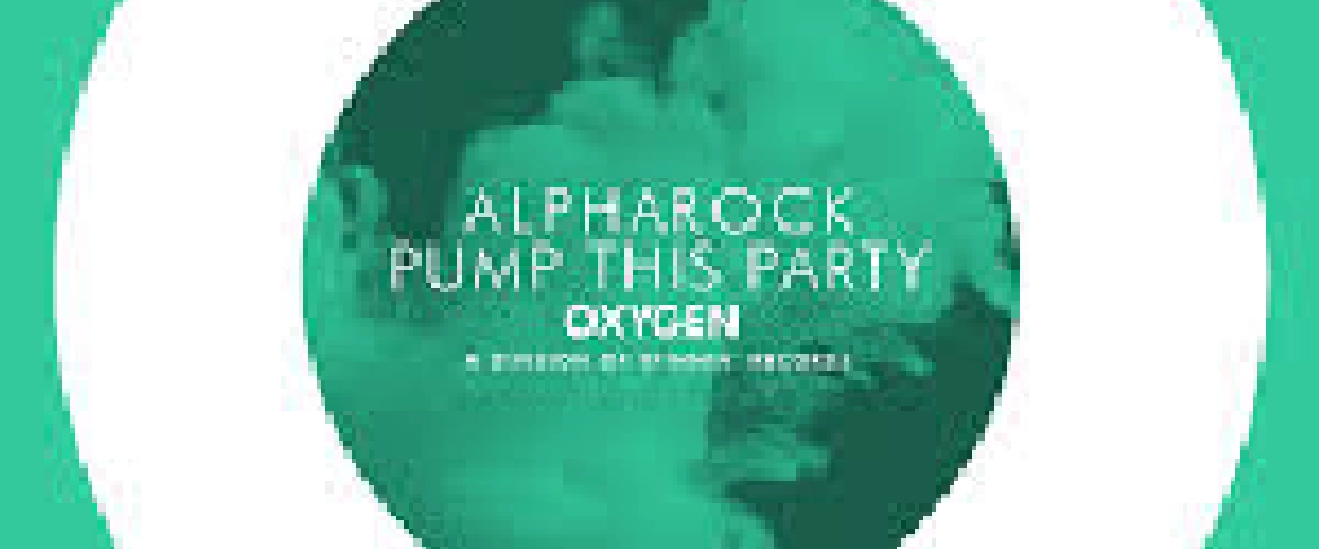 Alpharock - Pump This Party 