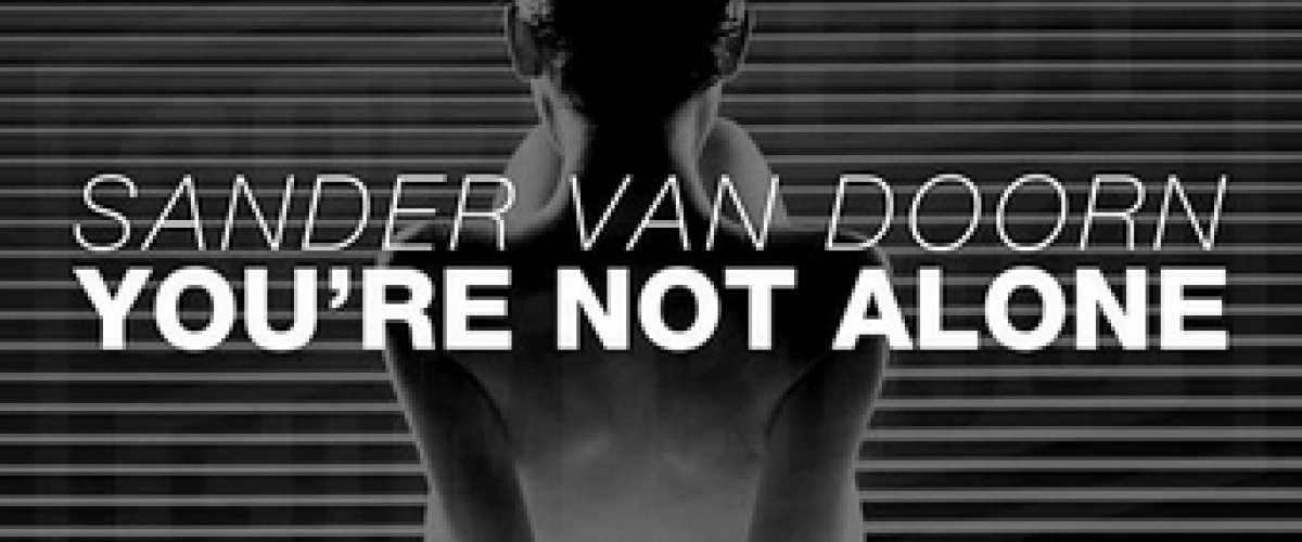 Sander van Doorn - You're Not Alone