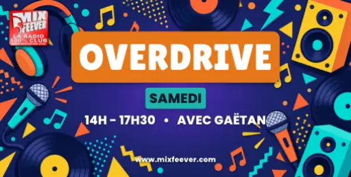 Overdrive  14h00 17h30