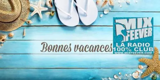 MixFeever Bonne Vacances avec  MixFeever