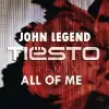 John Legend - All Of Me (tiësto's Remix)