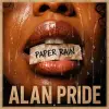 Alan Pride - Paper Rain