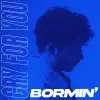 Bormin - Cry For You