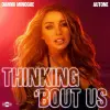 Dannii Minogue - Thinking 'bout Us