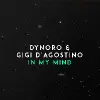 Dynoro Feat Gigi D'agostino - In My Mind