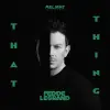 Fedde Le Grand - That Thing