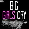 Sia - Big Girls Cry