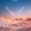 Kygo & Ava Max - Whatever déja sur MixFeever