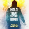 Sound Of Legend - Hold That Sucker Down