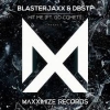 Blasterjaxx & DBSTF - Hit Me feat. Go Comet!