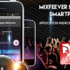 MixFeever Mise à Jour de L application Androïd 2.6.1 disponible