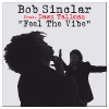 Bob Sinclar feat. Dawn Tallman Feel the vibe déja sur Mix Feever