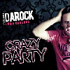 Le retour de Darock avec Crazy Party