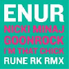 Enur feat Nicki Minaj & Goonrock – I’m That Chick