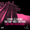Fedde Le Grand &...Long Way From Home
