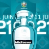 MixFeever Rendez Vous 11 Juin -11 Juillet Euro Foot 2020-2021