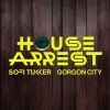 SOFI TUKKER x Gorgon City - House Arrest 