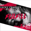 Lucky Charmes - Fulfill