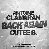 Antoine Clamaran & Cutee B. - Back Again