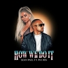 Sean Paul - How We Do It ft. Pia Mia déja sur MixFeever