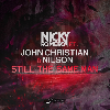 Nicky Romero et John Christian Nilson : Still the same man