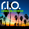 R.I.O Nouveau Single Living In Stereo 