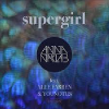 Anna Naklab feat. Alle Farben & YOUNOTUS - Supergirl