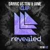 Dannic vs Tom & Jame - Clap
