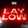 Tiësto - Lay Low déja sur MixFeever