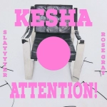 Ke$ha - Attention