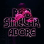 Bob Sinclar - Adore déja sur MixFeever Hit Garantie 