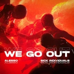 Alesso  SICK INDIVIDUALS - We Go Out déja sur MixFeever