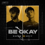 R3HAB, HRVY - Be Okay déja sur MixFeever
