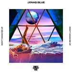 Jonas Blue, Why Don't We - Don’t Wake Me Up déja sur MixFeever