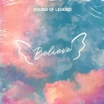 Sound Of Legend - Believe  en Exclusivité sur MixFeever Premiére Diffusion le 27 Octobre 2021  MixFeever 100% Nouveauté 