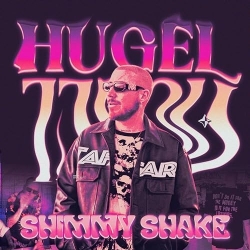 HUGEL – Shimmy Shake déja sur MixFeever