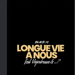 Black M, Vegedream et Dr Yaro réunis sur un titre inédit Longue Vie a Nous